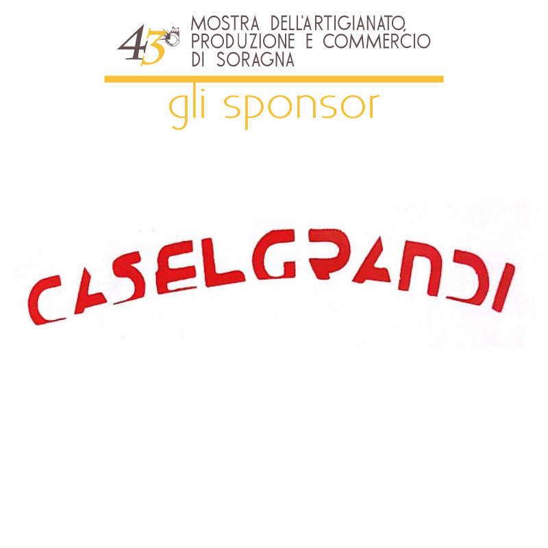 Vi presentiamo gli sponsor della mostra dell'artigianato di Soragna 2022: Caselgrandi